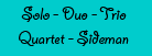 Solo, Duo etc